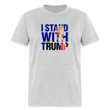 I Stand With Trump Classic T-Shirt - heather gray