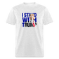 I Stand With Trump Classic T-Shirt - light heather gray