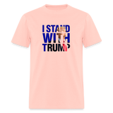 I Stand With Trump Classic T-Shirt - blush pink 