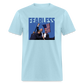 Trump Fearless Unisex Classic T-Shirt - powder blue