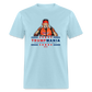 Trumpmania Unisex Classic T-Shirt - powder blue