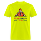 Trumpmania Unisex Classic T-Shirt - safety green