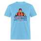 Trumpmania Unisex Classic T-Shirt - aquatic blue