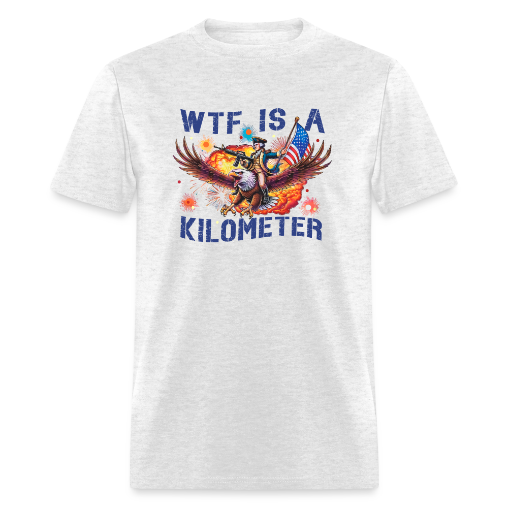 WTF Is A Kilometer Funny Classic T-Shirt - light heather gray