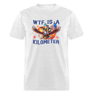 WTF Is A Kilometer Funny Classic T-Shirt - light heather gray