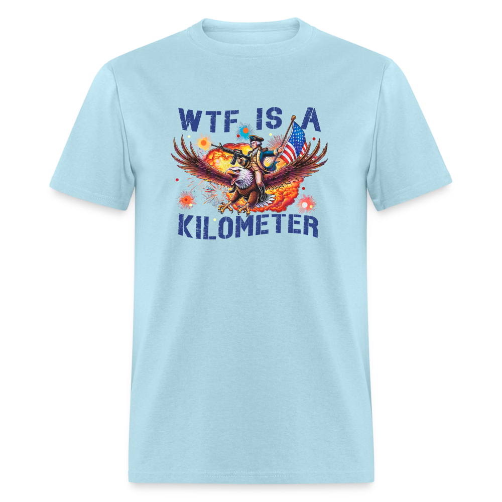 WTF Is A Kilometer Funny Classic T-Shirt - powder blue