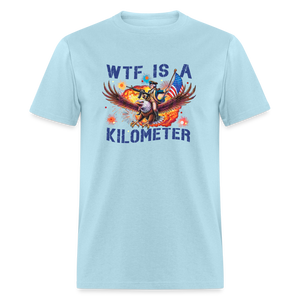 WTF Is A Kilometer Funny Classic T-Shirt - powder blue