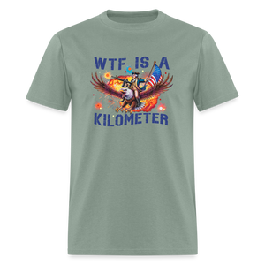 WTF Is A Kilometer Funny Classic T-Shirt - sage