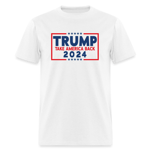 Trump 2024 - Take America Back Classic T-Shirt - white