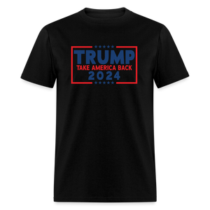 Trump 2024 - Take America Back Classic T-Shirt - black