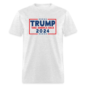 Trump 2024 - Take America Back Classic T-Shirt - light heather gray