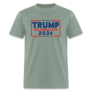 Trump 2024 - Take America Back Classic T-Shirt - sage