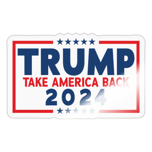 Trump 2024 - Take America Back Sticker - transparent glossy