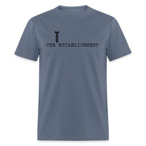 Screw The Establishment Classic T-Shirt - denim