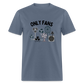 Only Fans Funny Unisex Classic T-Shirt - denim