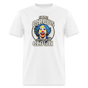 Same Circus Different Clown Men's Classic T-Shirt - white