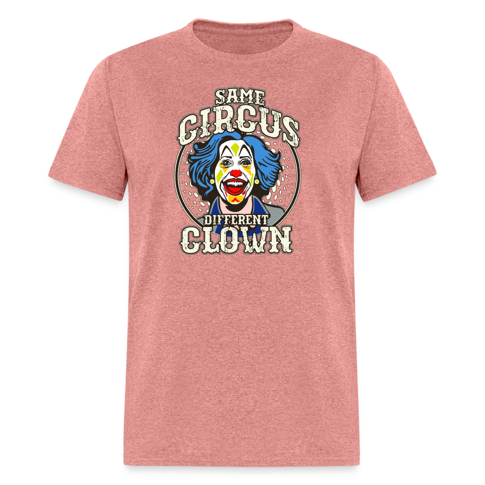 Same Circus Different Clown Men's Classic T-Shirt - heather mauve