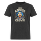 Same Circus Different Clown Men's Classic T-Shirt - heather black