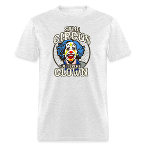 Same Circus Different Clown Men's Classic T-Shirt - light heather gray