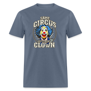 Same Circus Different Clown Men's Classic T-Shirt - denim