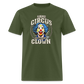 Same Circus Different Clown Men's Classic T-Shirt - military green