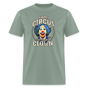 Same Circus Different Clown Men's Classic T-Shirt - sage