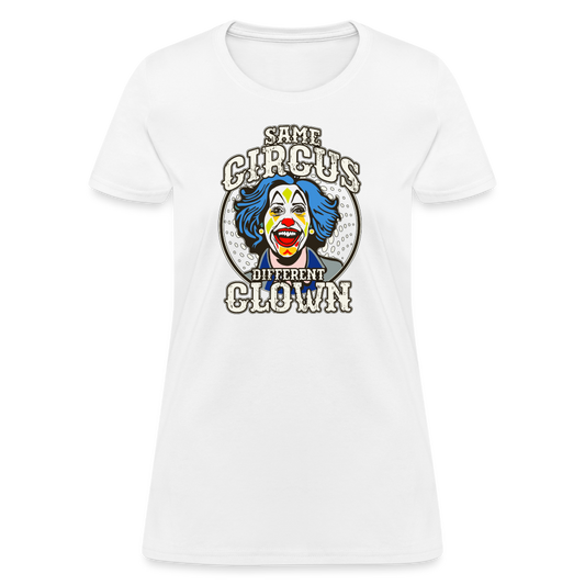 Same Circus Different Clown Women's T-Shirt - white