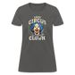 Same Circus Different Clown Women's T-Shirt - charcoal