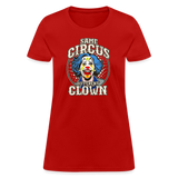 Same Circus Different Clown Women's T-Shirt - red