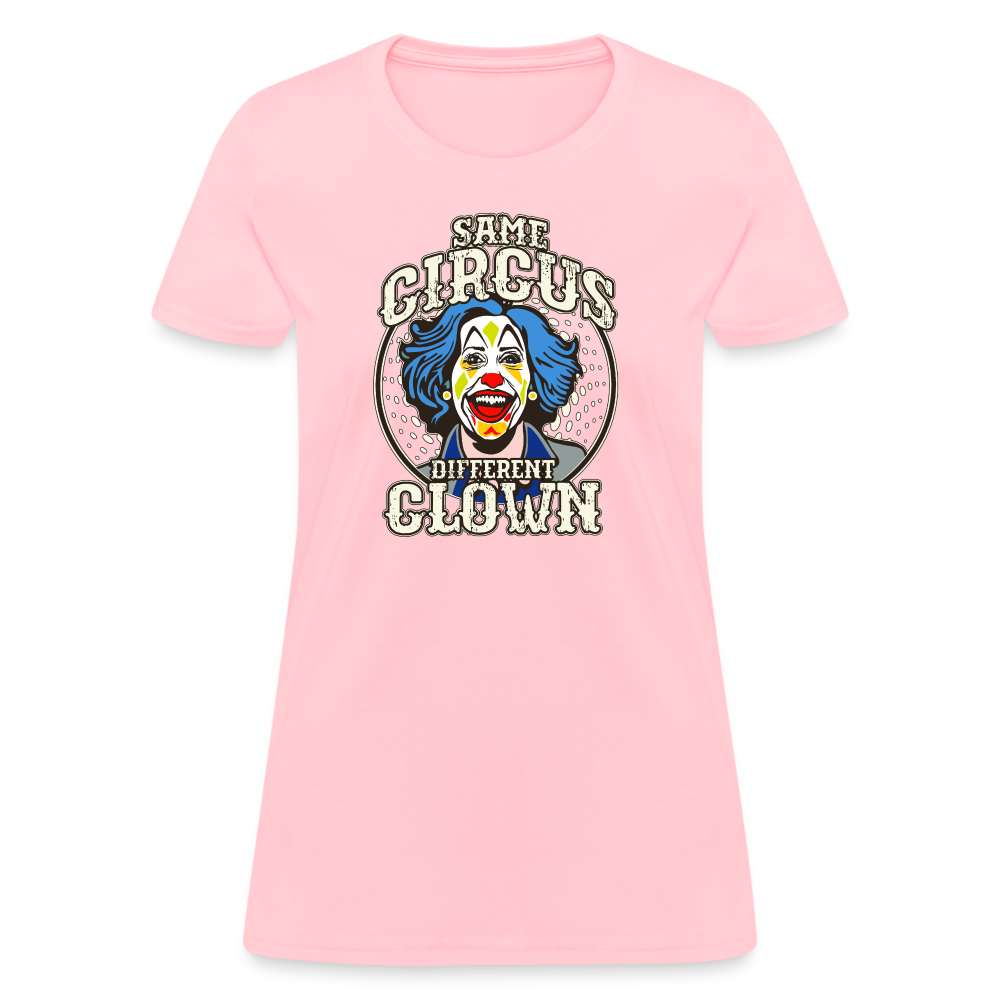 Same Circus Different Clown Women's T-Shirt - pink