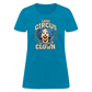 Same Circus Different Clown Women's T-Shirt - turquoise