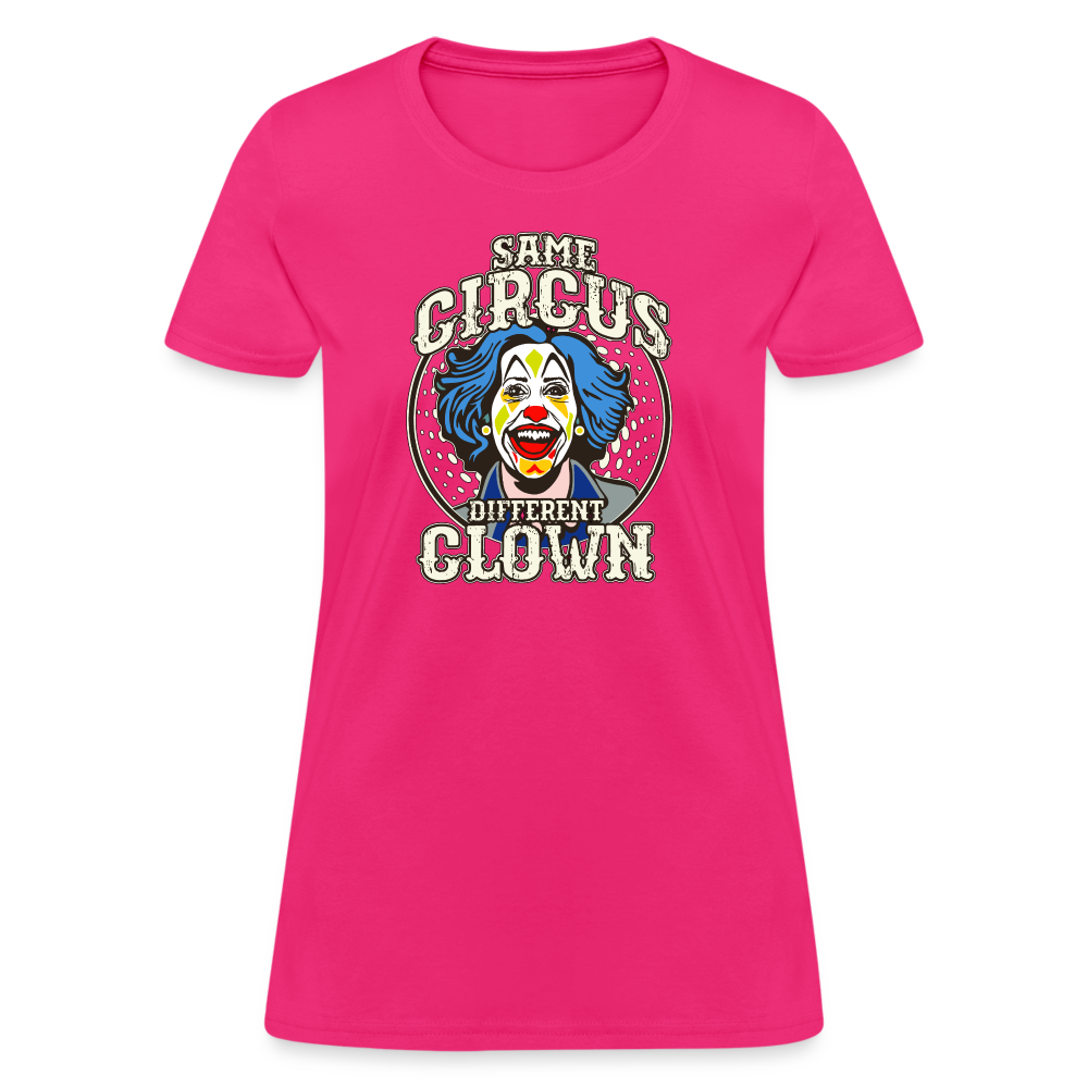 Same Circus Different Clown Women's T-Shirt - fuchsia