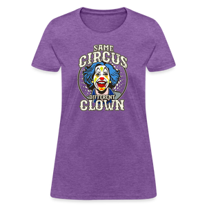 Same Circus Different Clown Women's T-Shirt - purple heather