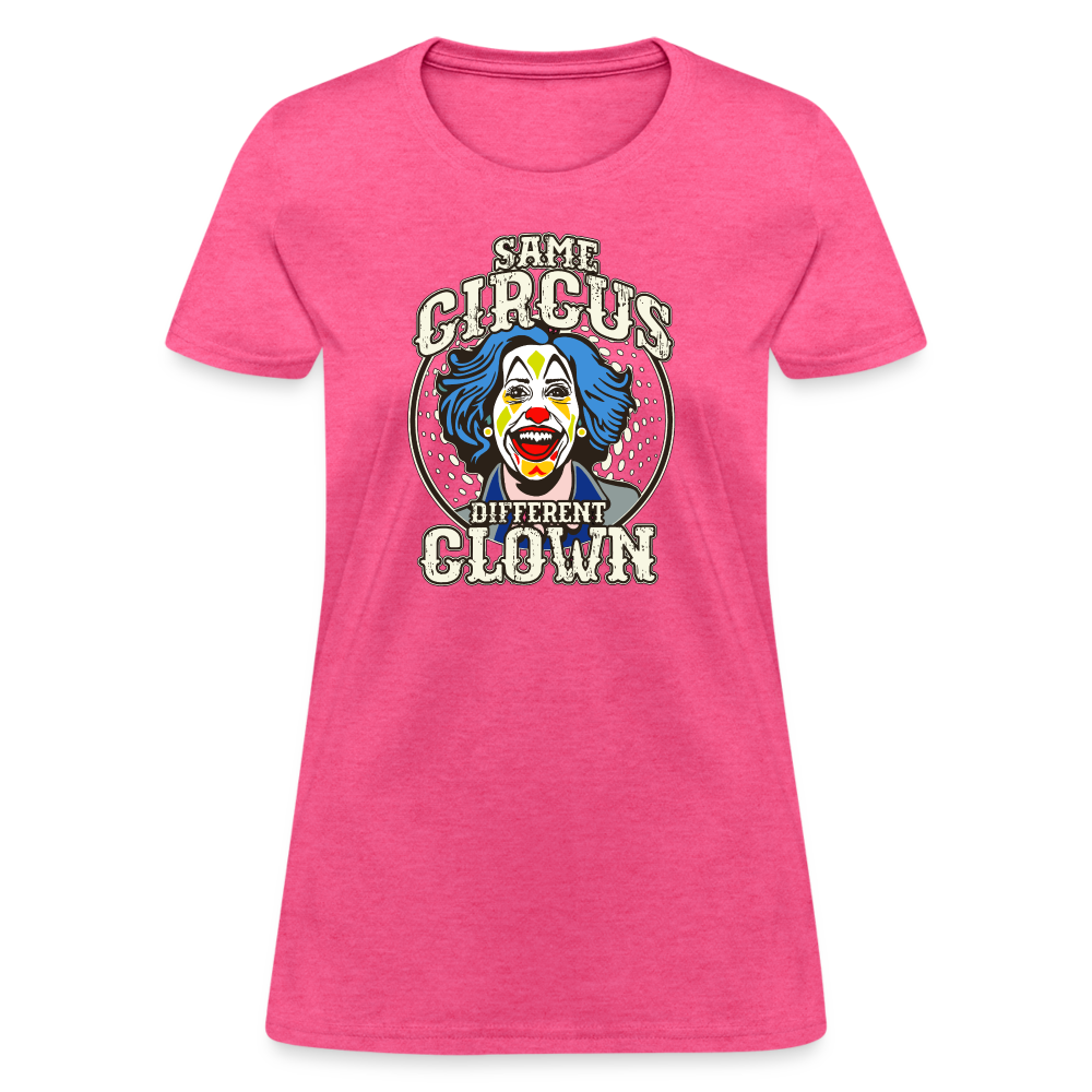 Same Circus Different Clown Women's T-Shirt - heather pink