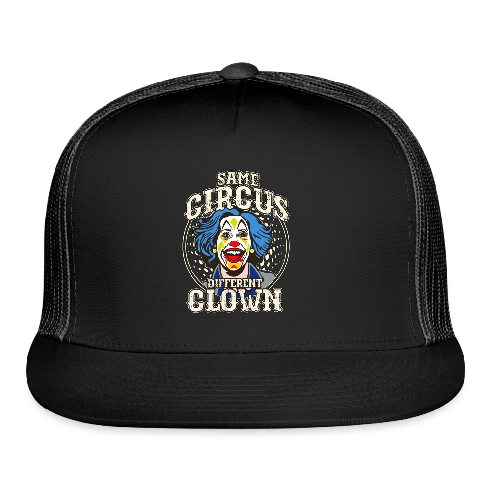 Same Circus Different Clown Trucker Cap - black/black