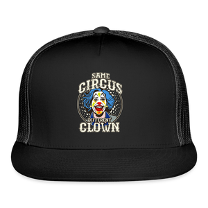 Same Circus Different Clown Trucker Cap - black/black