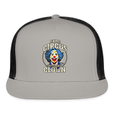 Same Circus Different Clown Trucker Cap - gray/black