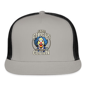 Same Circus Different Clown Trucker Cap - gray/black