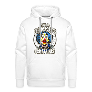 Same Circus Different Clown Men’s Premium Hoodie - white