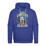 Same Circus Different Clown Men’s Premium Hoodie - royal blue