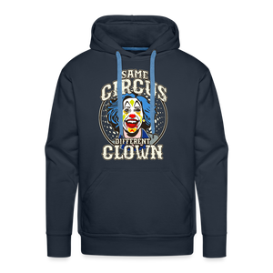 Same Circus Different Clown Men’s Premium Hoodie - navy