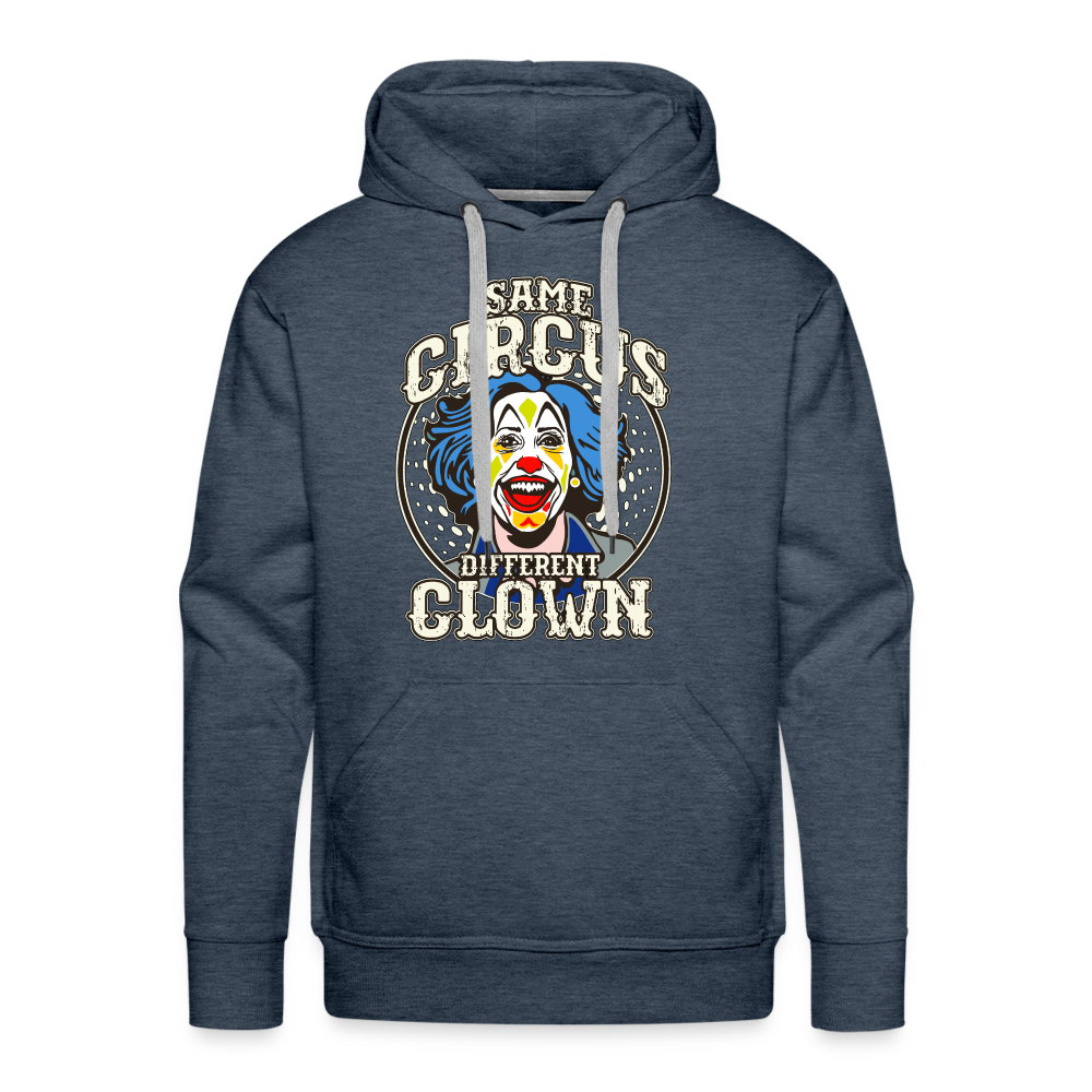 Same Circus Different Clown Men’s Premium Hoodie - heather denim