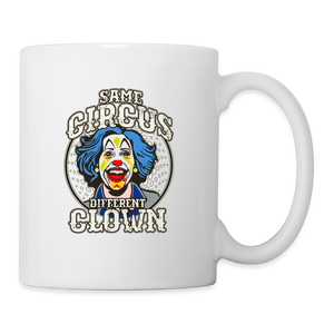 Same Circus Different Clown Coffee/Tea Mug - white