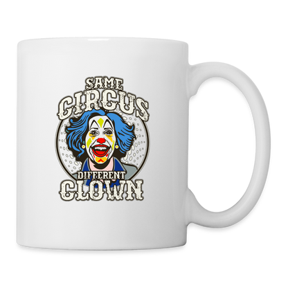 Same Circus Different Clown Coffee/Tea Mug - white