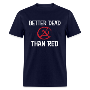 Better Dead Than Red Classic T-Shirt - navy