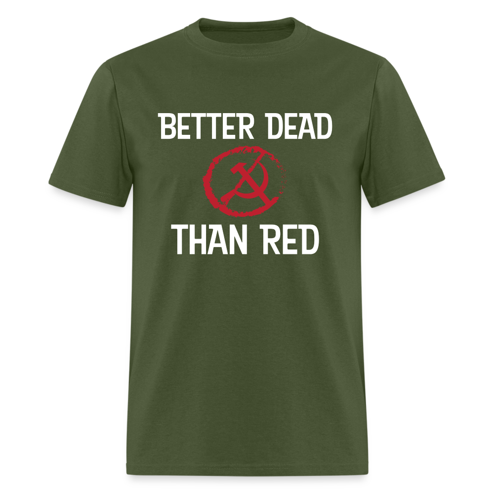 Better Dead Than Red Classic T-Shirt - military green