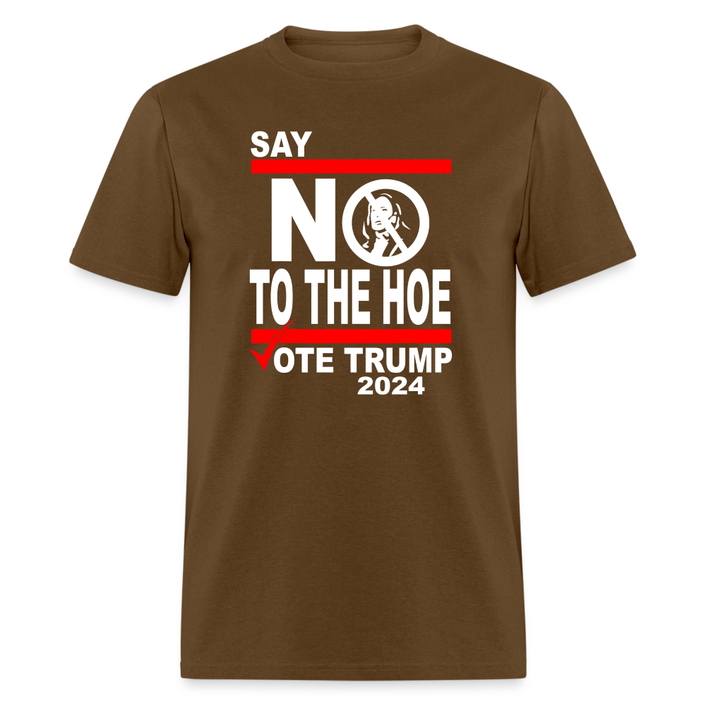 Say Not To The Hoe Classic T-Shirt - brown