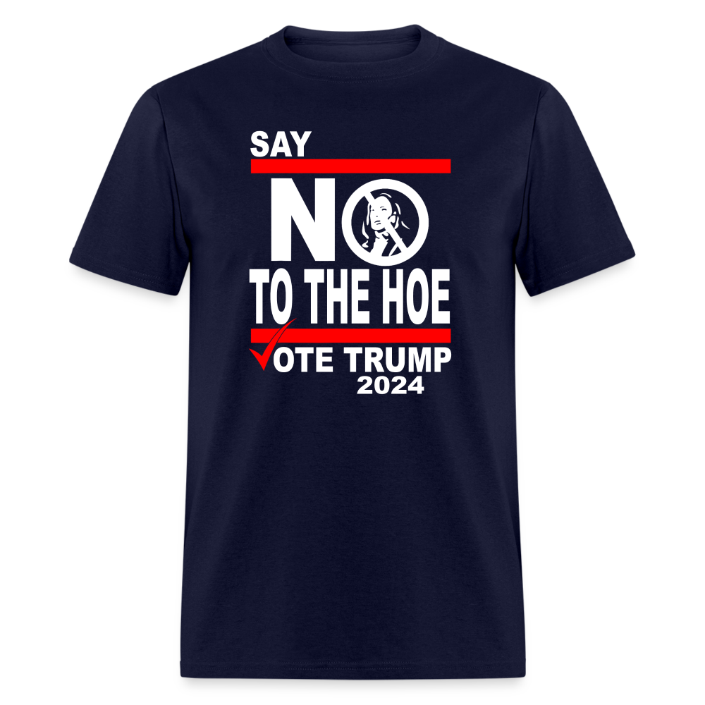 Say Not To The Hoe Classic T-Shirt - navy