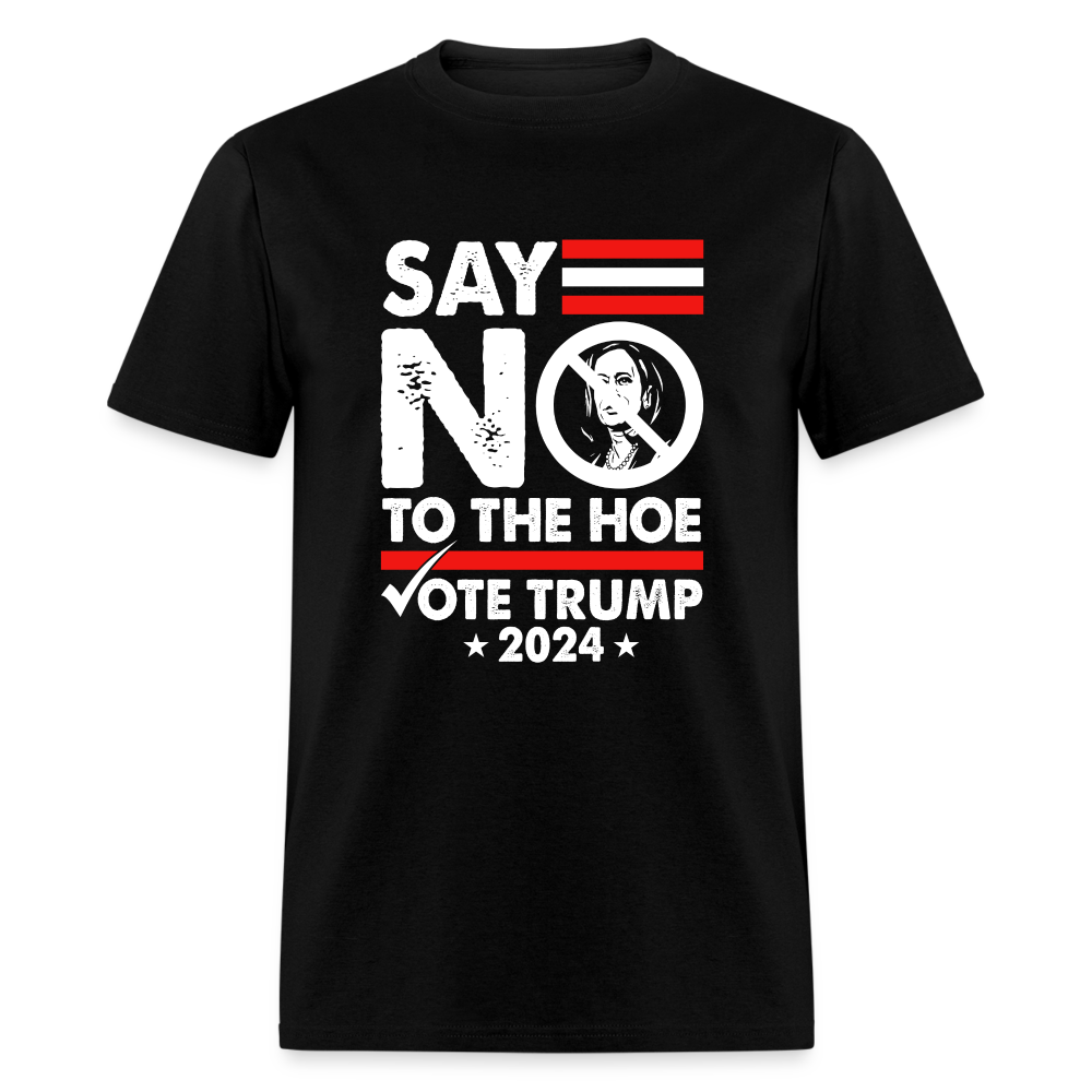 Say Not To The Hoe Classic T-Shirt - black