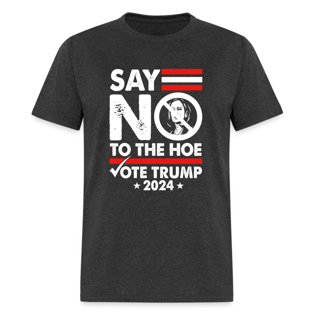 Say Not To The Hoe Classic T-Shirt - heather black